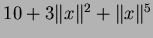 $10+3 \ensuremath{\Vert x \Vert}^{2} + \ensuremath{\Vert x \Vert}^{5}$