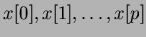 $x[0], x[1], \ldots, x[p]$