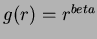 $g(r) = r^{beta}$